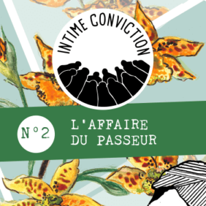 Intime Conviction n°2 - L'Affaire du Passeur