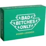 bad-bitches-only-geek-legends.jpg